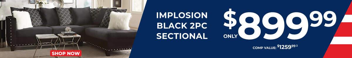 Implosion black 2PC Sectional only $899.99. Comp Value $1259.99