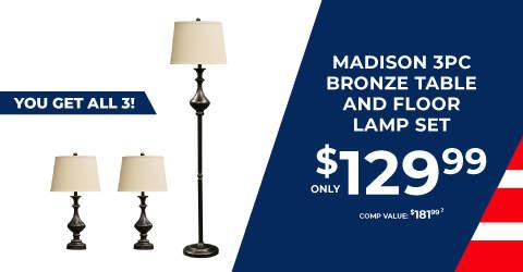 You get all 3! Madison 3PC Bronze Table and Floor Lamp set only $129.99. Comp Value $181.99