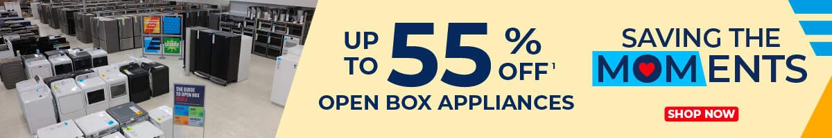 Up to 55% off 1 open box appliances. Saving the MOMents. Shop now.