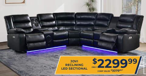 Jovi Reclining LED Sectional only $2,299.99. Comp Value $3,079.99.2