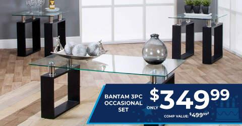 Bantam 3pc occasional set. only $349.99. Comp value $499.99.2