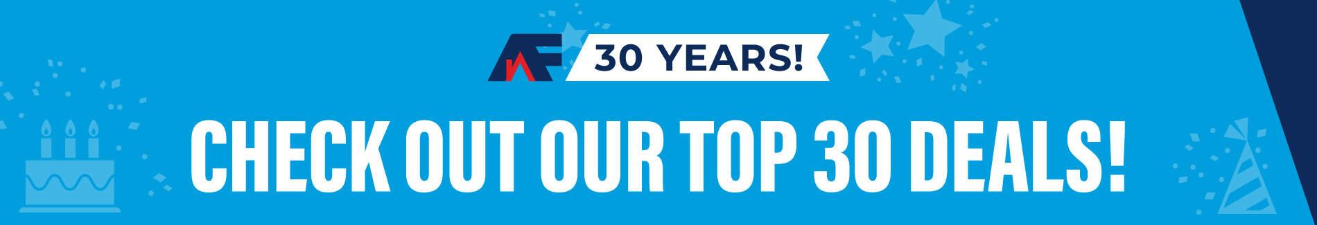 30 Years check out our top 30 Deals!