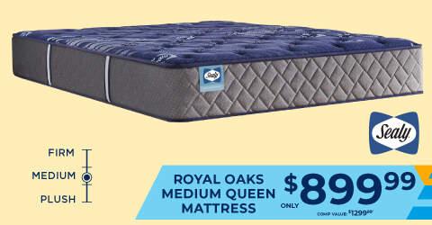 Firm, medium, plush. Royal oaks medium queen mattress only 899.99. Comp value 1299.99