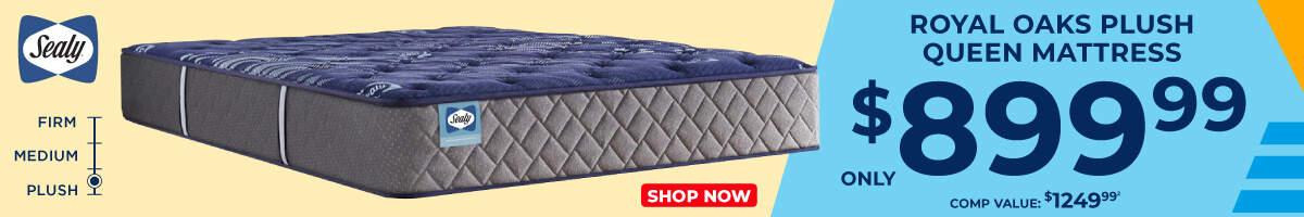 Firm, medium, plush. Royal Oaks plush queen mattress. only 899.99. Comp value 1249.99.2.