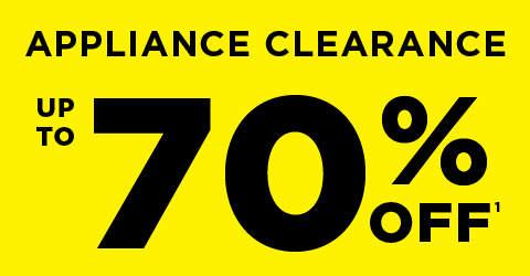Appliance Clearance up to 70% off. 1 