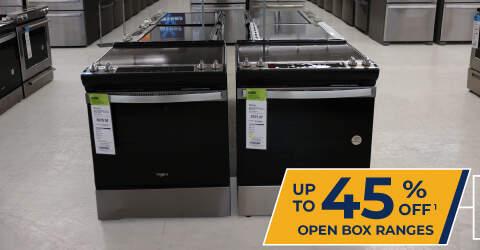 Up to 45% off 1. Open Box Ranges.